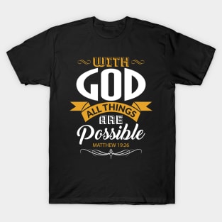 With God All Things Are Possible Christian Gift T-Shirt